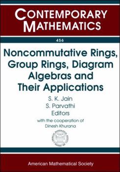 Paperback Noncommutative Rings, Group Rings, Diagram Algebras and Their Applications; Proceedings: Int'l Conference on Noncommutative Rings, Group Rings, Diagra Book