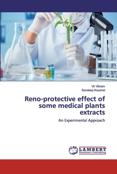 Paperback Reno-protective effect of some medical plants extracts Book