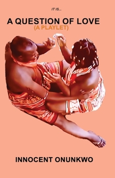 Paperback A Question of Love: (A Playlet) Book