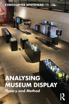 Paperback Analysing Museum Display: Theory and Method Book