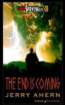 The End Is Coming (The Survivalist #8) - Book #8 of the Voittaja