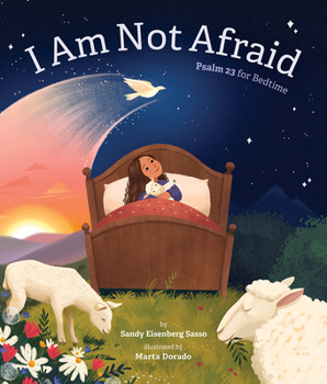 Hardcover I Am Not Afraid: Psalm 23 for Bedtime Book