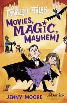 Paperback Maverick Arts Publishing Movies, Magic, Mayhem! Bites, Camera, Action! (Tangled Tales). Book