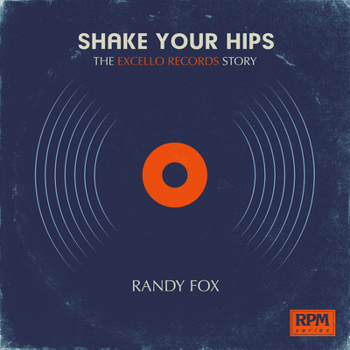 Paperback Shake Your Hips: The Excello Records Story Book