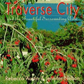 Paperback Traverse City: And the Beautiful Surrounding Area Book
