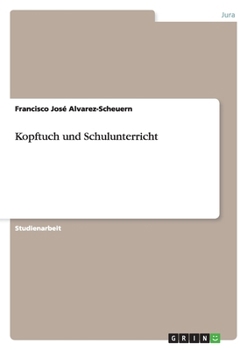Paperback Kopftuch und Schulunterricht [German] Book