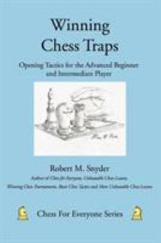 Paperback Winning Chess Traps: Opening Tactics for the Advanced Beginner and Intermediate Player Book
