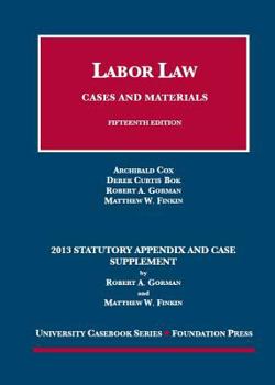Paperback Labor Law, 15th, 2013 Statutory Appendix and Case Supplement Book