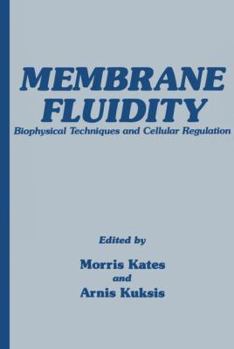 Paperback Membrane Fluidity: Biophysical Techniques and Cellular Regulation Book