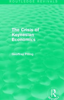 Paperback The Crisis of Keynesian Economics (Routledge Revivals) Book