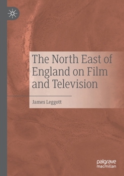 Paperback The North East of England on Film and Television Book