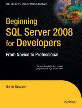 Paperback Beginning SQL Server 2008 for Developers: From Novice to Professional Book