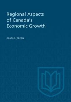 Paperback Regional Aspects of Canada's Economic Growth Book