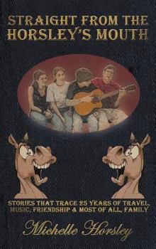 Hardcover Straight from the Horsley's Mouth. Book