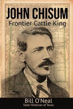 Paperback John Chisum: Frontier Cattle King Book