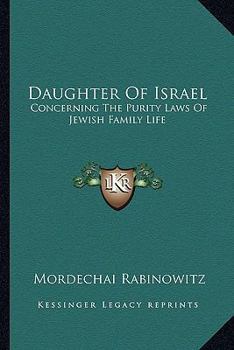 Daughter Of Israel: Concerning The Purity Laws Of Jewish Family Life