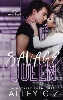 Savage Queen - Book #1 of the Royalty Crew