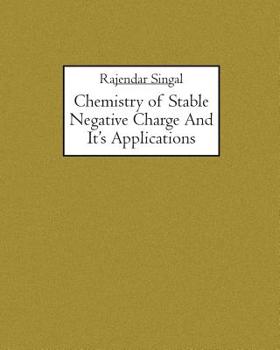 Paperback Chemistry of Stable Negative Charge And It's Applications Book