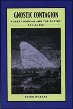 Paperback Gnostic Contagion: Robert Duncan & the Poetry of Illness Book