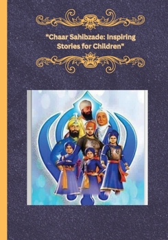 Paperback Chaar Sahibzade - Inspiring Stories for Children - ਚਾਰ ਸਾਹਿਬਜ਼ਾਦੇ -  Book