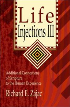 Paperback Life Injections III: Additional Connections of Scripture to the Human Experience Book
