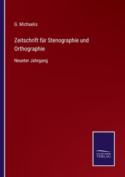 Paperback Zeitschrift für Stenographie und Orthographie: Neunter Jahrgang [German] Book