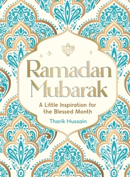Hardcover Ramadan Mubarak: A Little Inspiration for the Blessed Month Book