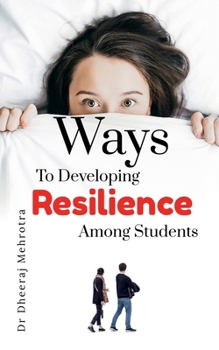 Paperback Ways to Developing Resilience Among Students Book