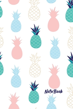 Paperback Notebook: Lined Notebook with Pineapple Cover Cool Journal, Unique Diary, Bullet Journal, for Writing - 130 Pages - 6 x 9 Book