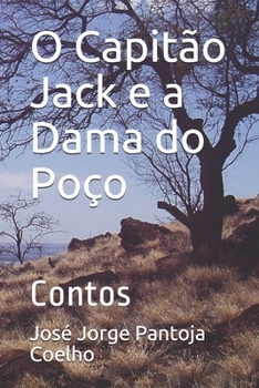 Paperback O Capitão Jack e a Dama do Poço: Contos [Portuguese] Book