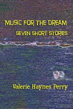 Paperback Music for the Dream: Seven Short Stories Book