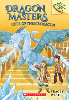 Paperback Chill of the Ice Dragon: A Branches Book (Dragon Masters #9): Volume 9 Book