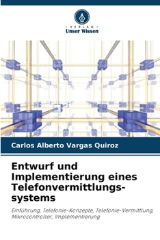 Paperback Entwurf und Implementierung eines Telefonvermittlungs-systems [German] Book