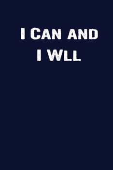 Paperback I Can And I Will: This Perfect Motivational Journal for kids, Teens, Boys And Girls. Cute Cream Paper 6*9 Inch With 100 Pages Notebook F Book