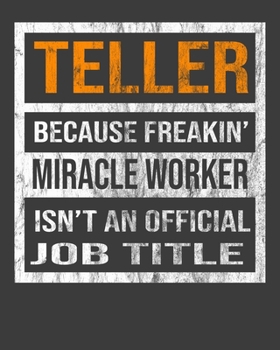 Teller Because Freakin' Miracle Worker Is Not An Official Job Title: 2020 Calendar Day to Day Planner Dated Journal Notebook Diary 8" x 10" 110  Pages Clean Detailed Book