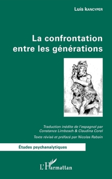 Paperback La confrontation entre les générations (Études Psychanalytiques) (French Edition) [French] Book