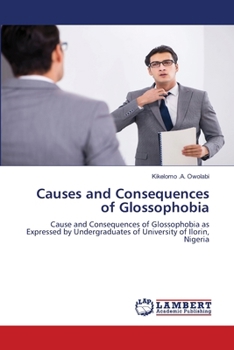 Paperback Causes and Consequences of Glossophobia Book