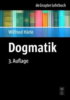 Paperback Dogmatik (De Gruyter Lehrbuch) (German Edition) [German] Book