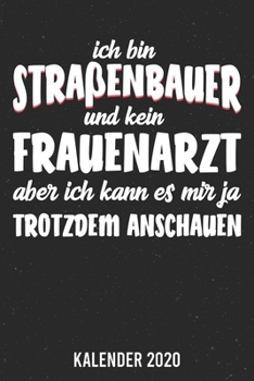Paperback Kalender 2020: Stra?enbauer A5 Kalender Planer f?r ein erfolgreiches Jahr - 110 Seiten [German] Book