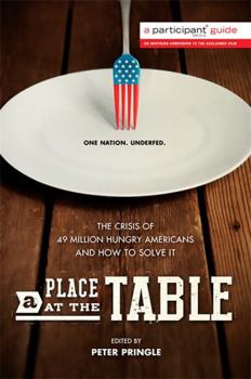 Paperback A Place at the Table: The Crisis of 49 Million Hungry Americans and How to Solve It Book