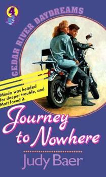 Journey to Nowhere (Cedar River Daydreams #4) - Book #4 of the Cedar River Daydreams