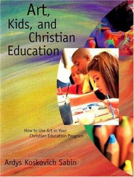 Paperback Art Kids and Christian Educati Book