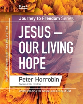 Paperback Journey To Freedom 4: Jesus - Our Living Hope Book