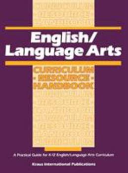 English/ Language Arts Curriculum Resource Handbook: A Practical Guide for K-12 English/Language Arts Curriculum