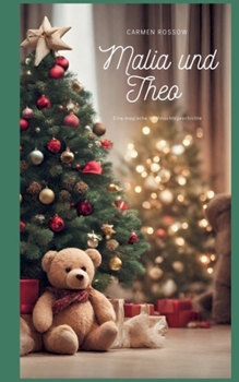 Paperback Malia und Theo: Eine magische Weihnachtsgeschichte [German] Book