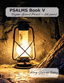 Paperback PSALMS Book V, Super Giant Print - 28 point: King James Today Book