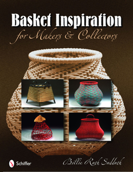 Hardcover Basket Inspiration: For Makers and Collectors Book