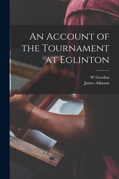 Paperback An Account of the Tournament at Eglinton Book