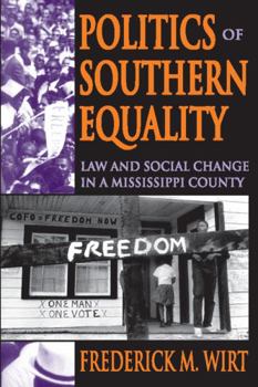 Paperback Politics of Southern Equality: Law and Social Change in a Mississippi County Book