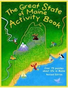 Paperback The Great State of Maine Activity Book: Over 75 Puzzles about Life in Maine Book